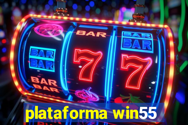 plataforma win55